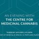 An evening with the centre for medicinal cannabis